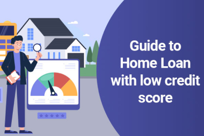 How to get a Home Loan with Low CIBIL or Credit Score